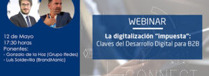 Webinar: «La digitalización impuesta, claves para el desarrollo digital en B2B»